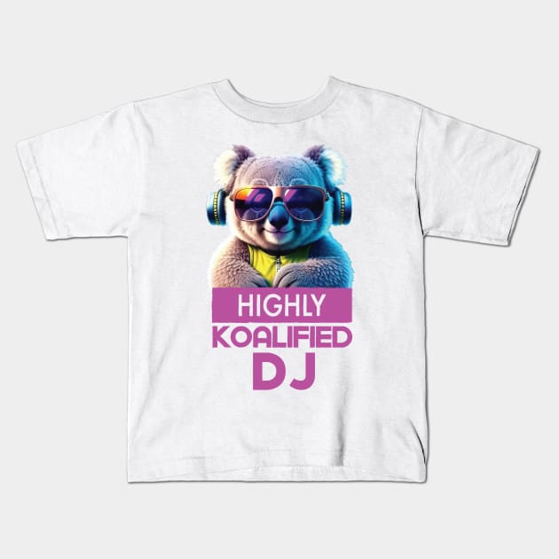 Just a Highly Koalified DJ Koala 4 Kids T-Shirt by Dmytro